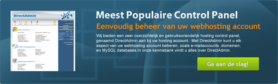 Alle hosting pakketten zijn gratis ondersteunt door het nieuwste Direct Admin control panel